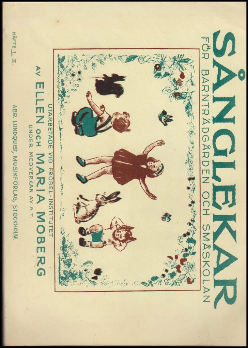 Ellen och Maria Moberg : Sånglekar för barnträdgården och småskolan