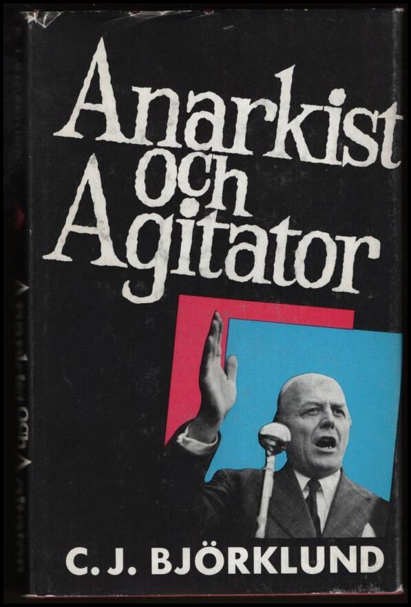 C. J. Björklund : Anarkist och agitator