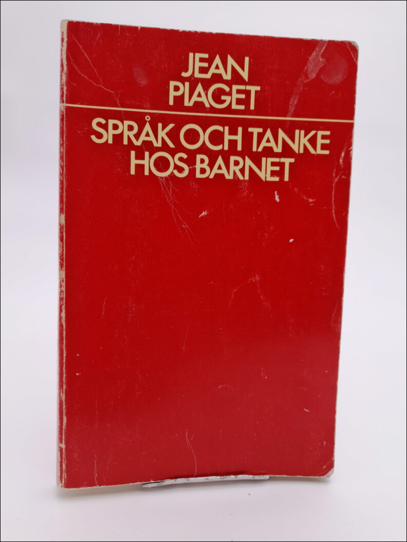 Jean Piaget : Språk och tanke hos barnet