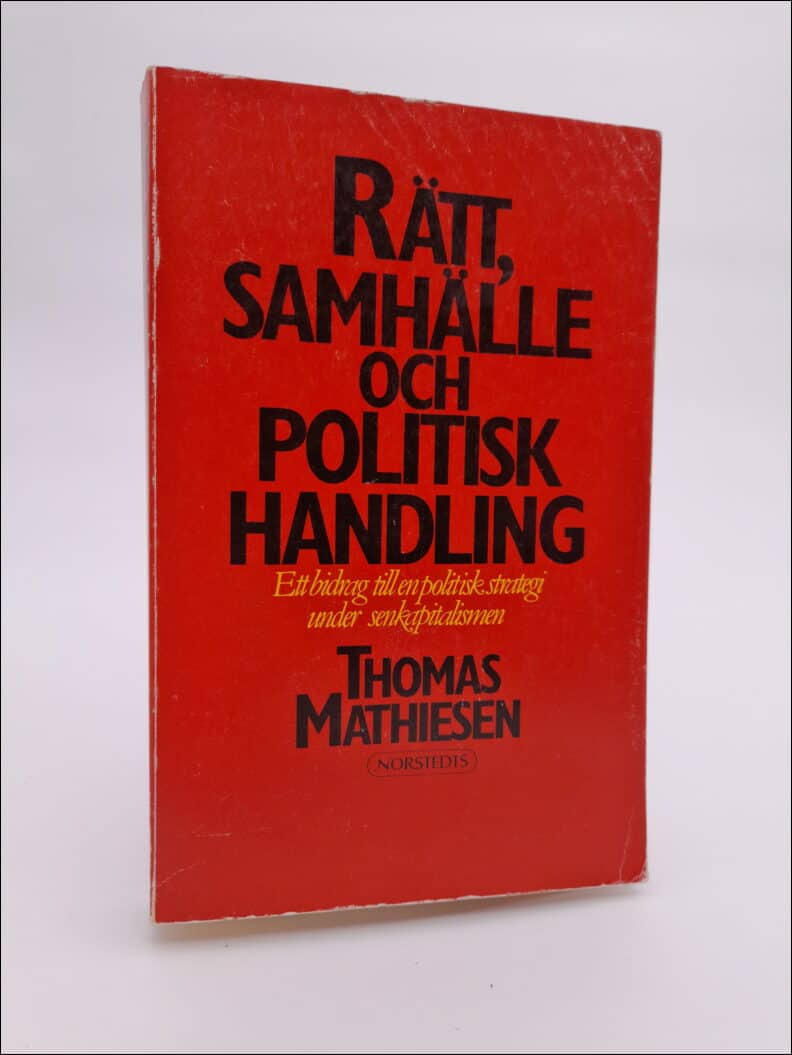Thomas Mathiesen : Rätt, samhälle och politisk handling