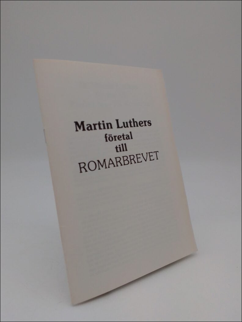 Martin Luther : Martin Luthers företal till Romarbrevet
