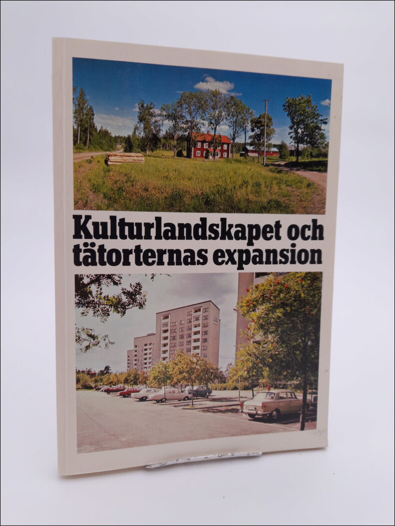 Rune Engström : Kulturlandskapet och tätorternas expansion