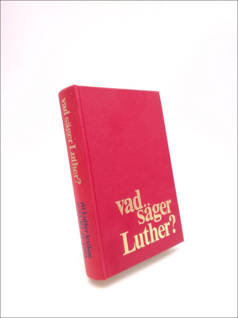 Kurt Aland : Vad säger Luther?