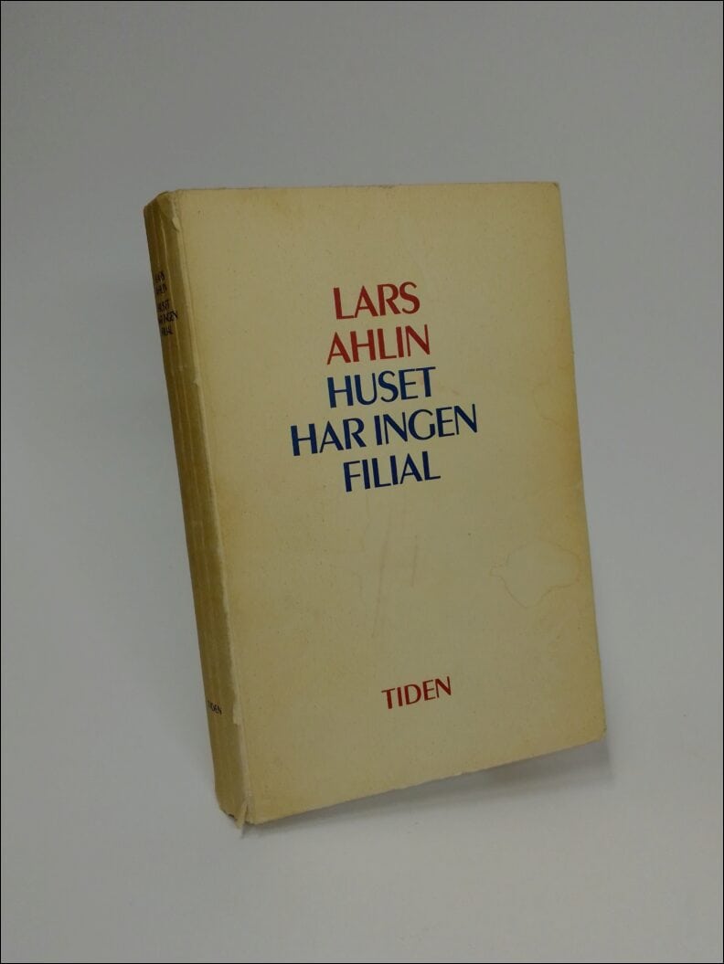 Lars Ahlin : Huset har ingen filial