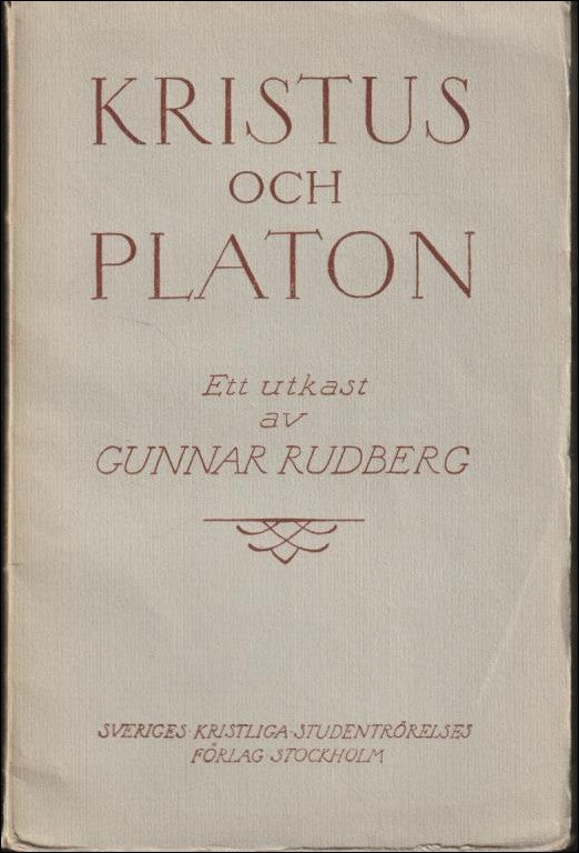 GUNNAR RUDBERG : Kristus och Platon