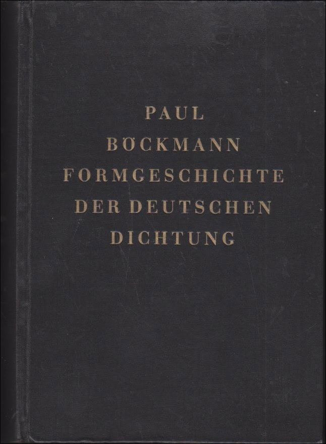 Paul Böckmann : Formgeschichte der deutschen Dichtung