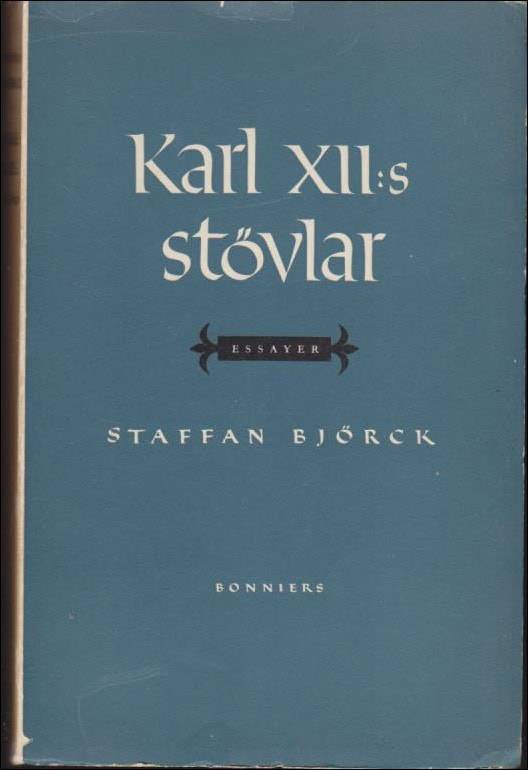 Staffan Björck : Karl XII:s stövlar