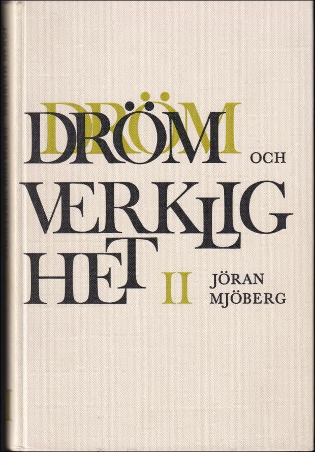 Jöran Mjöberg : Dröm och verklighet