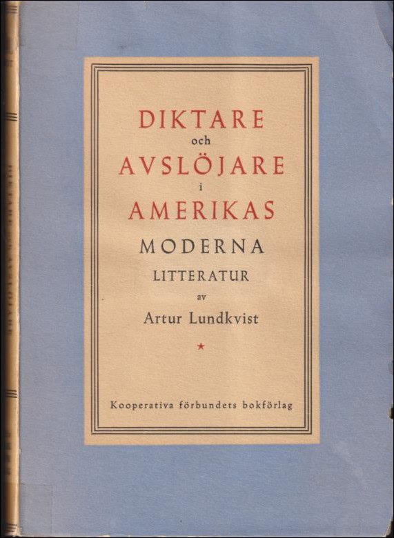 Artur Lundkvist : Diktare och avslöjare i Amerikas moderna litteratur