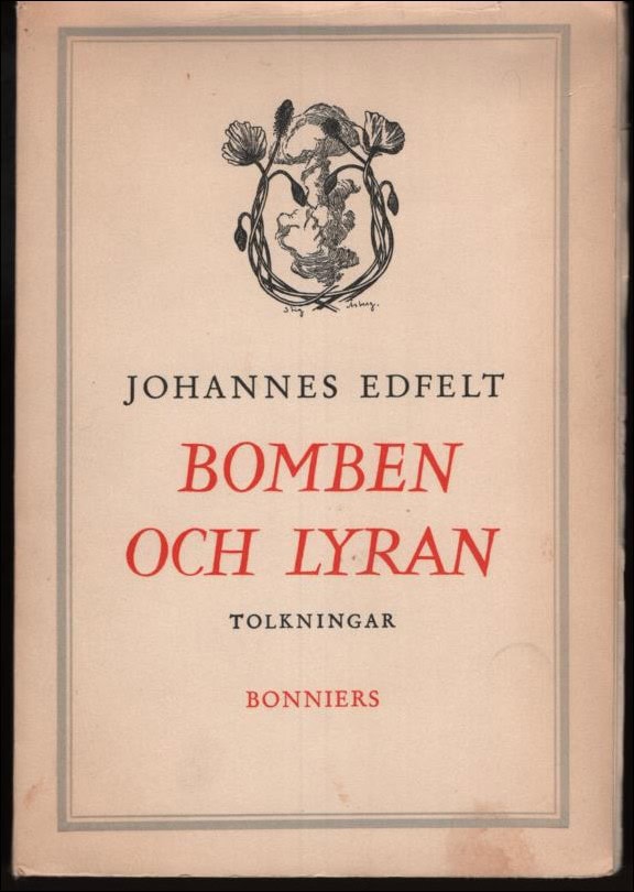 Johannes Edfelt : Bomben och lyran