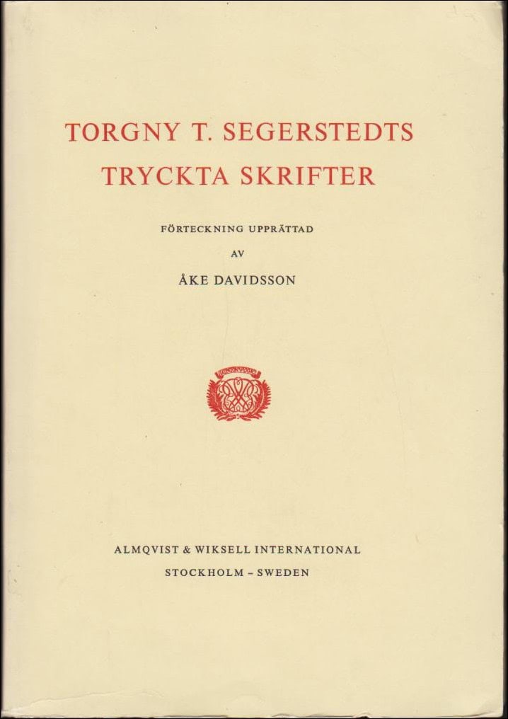 Åke Davidsson : Torgny T. Segerstedts tryckta skrifter