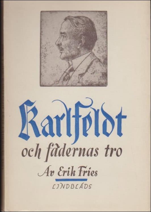 Erik Fries : Karlfeldt och fädernas tro