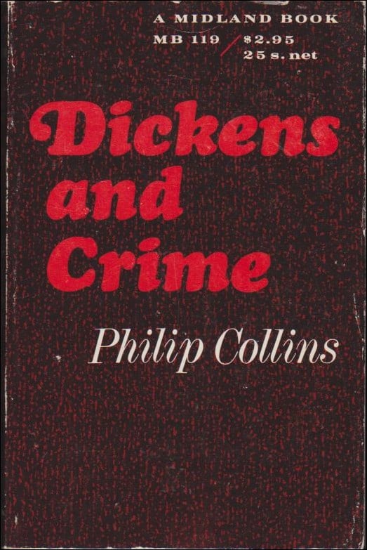Philip Collins : Dickens and Crime