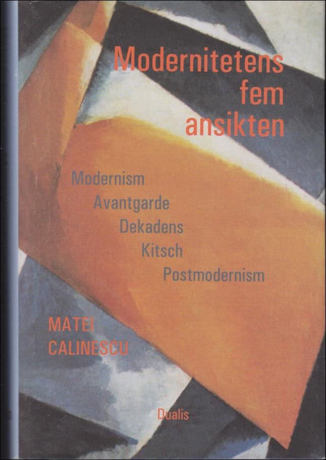 Matei Călinescu : Modernitetens fem ansikten