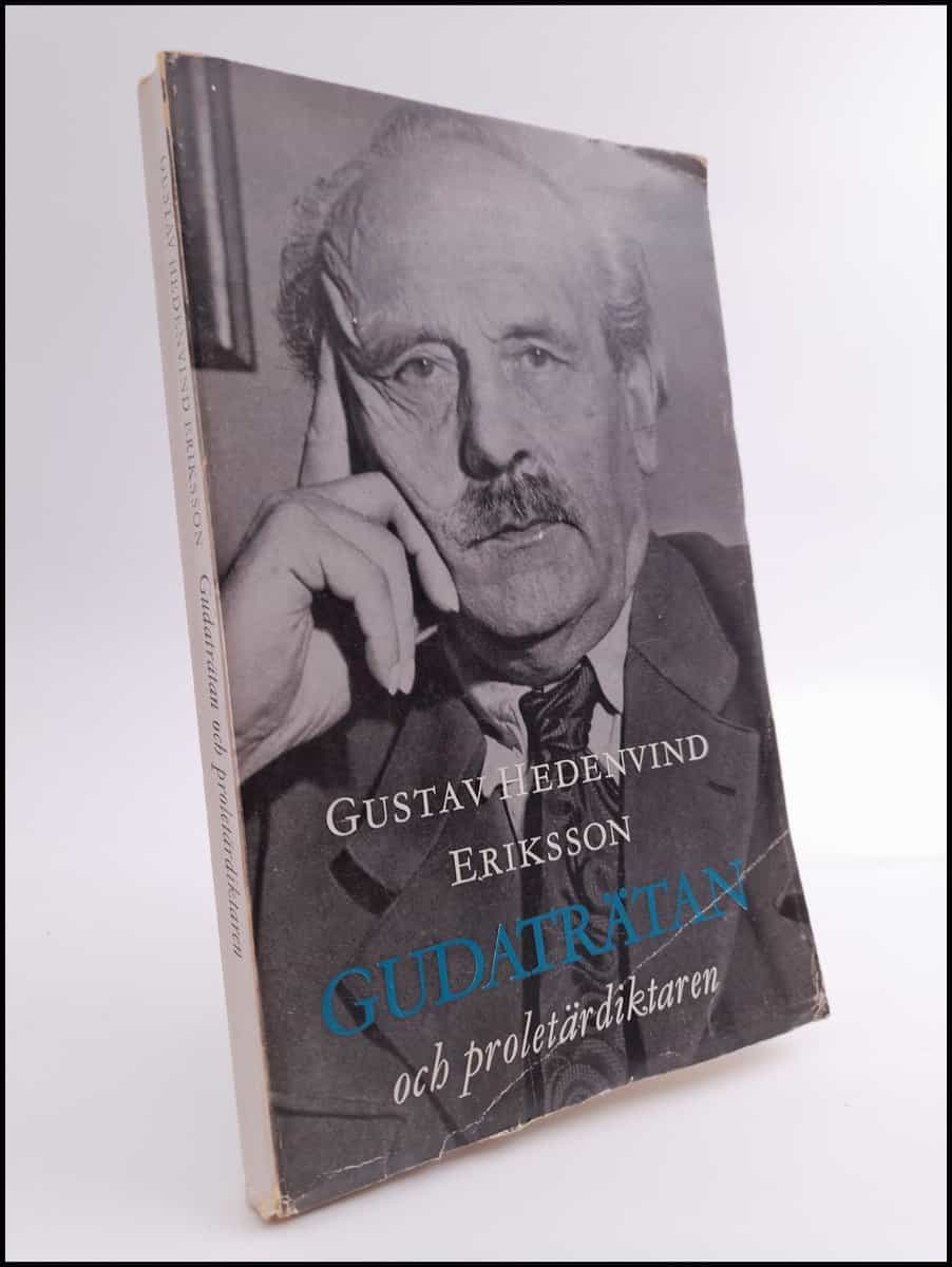 Gustav Hedenvind-Eriksson : Gudaträtan och proletärdiktaren