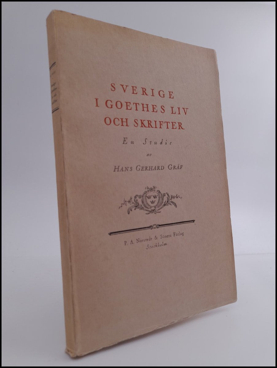 Hans Gerhard Gräf : Sverige i Goethes liv och skrifter