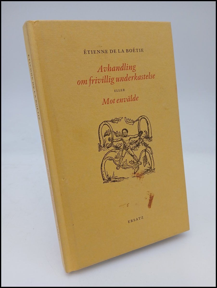 Étienne de La Boétie : Avhandling om frivillig underkastelse eller Mot envälde