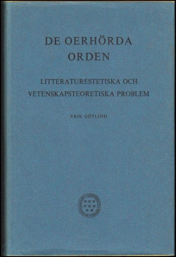 Erik Götlind : De oerhörda orden