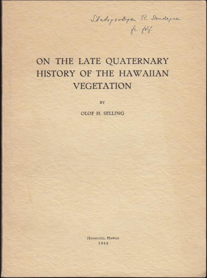 Olof H. Selling : On the Late Quaternary History of the Hawaiian Vegetation