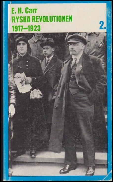 Edward Hallet Carr : Ryska revolutionen 1917-1923. D. 2