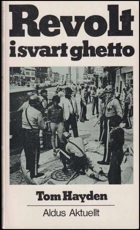 Tom Hayden : Revolt i svart ghetto
