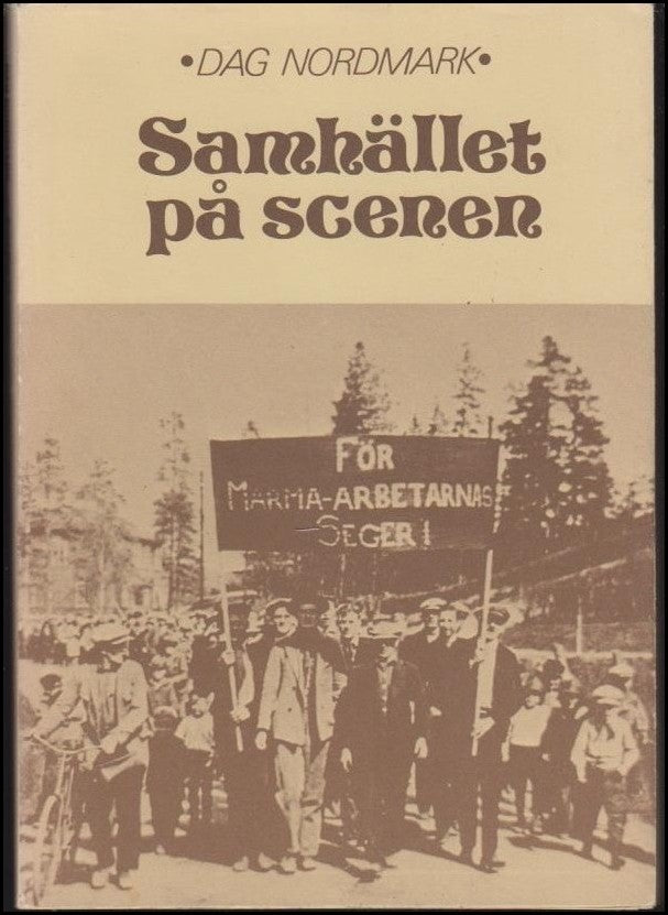Dag Nordmark : Samhället på scenen