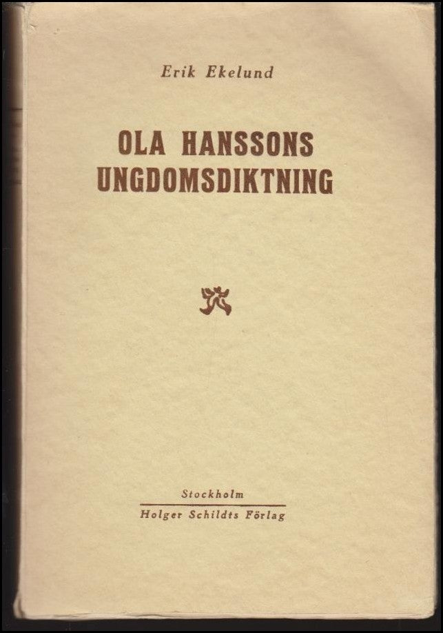 Erik Ekelund : Ola Hanssons ungdomsdiktning