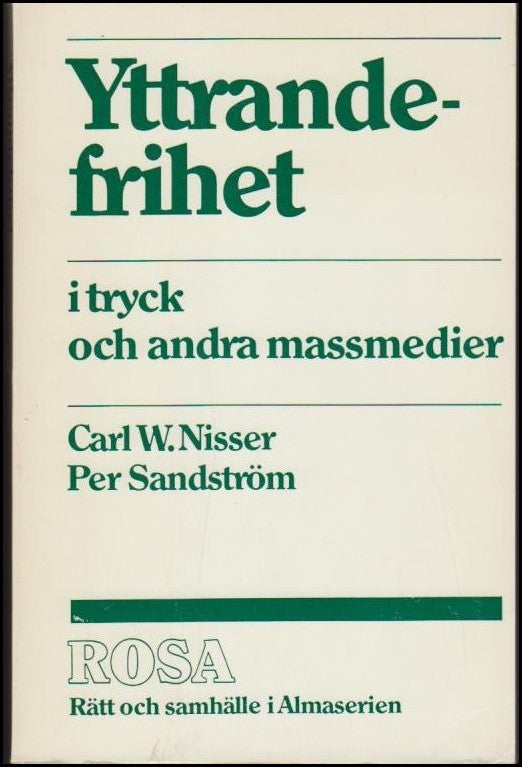 Carl W. Nisser : Yttrandefrihet i tryck och andra massmedier
