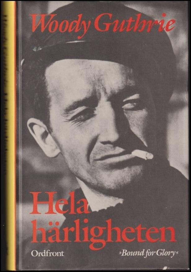Woody Guthrie : Hela härligheten
