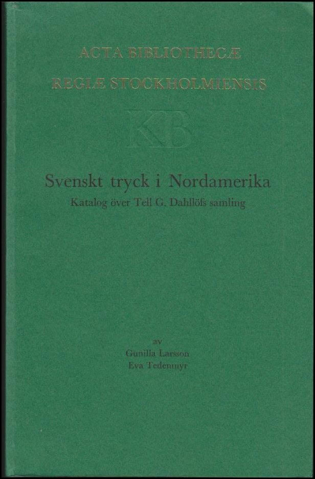 Larsson, Gunilla och Tedenmyr, Eva : Svenskt tryck i Nordamerika