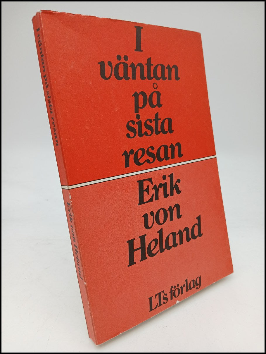 Erik von Heland : I väntan på sista resan
