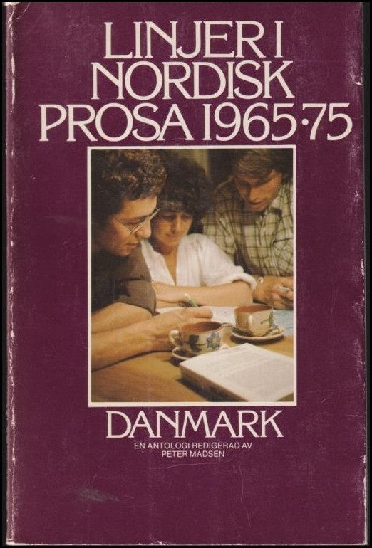 Peter Madsen : Linjer i nordisk prosa. Danmark 1965-1975