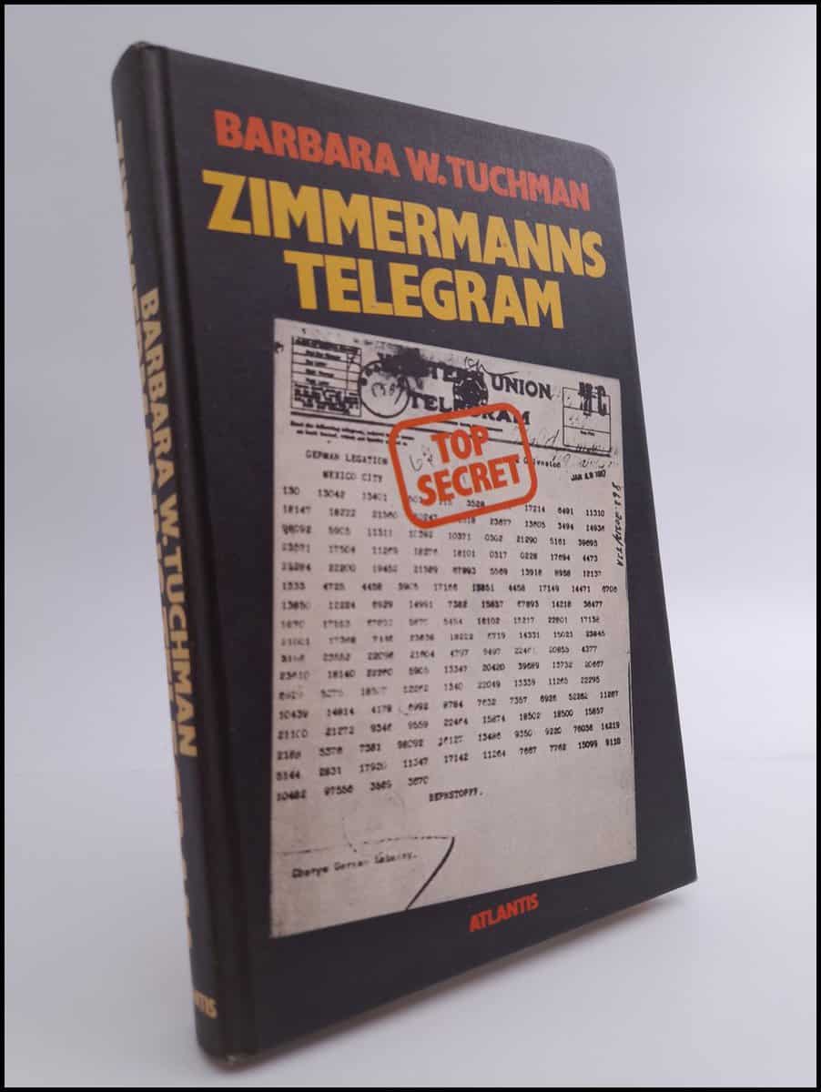Barbara W. Tuchman : Zimmermanns telegram