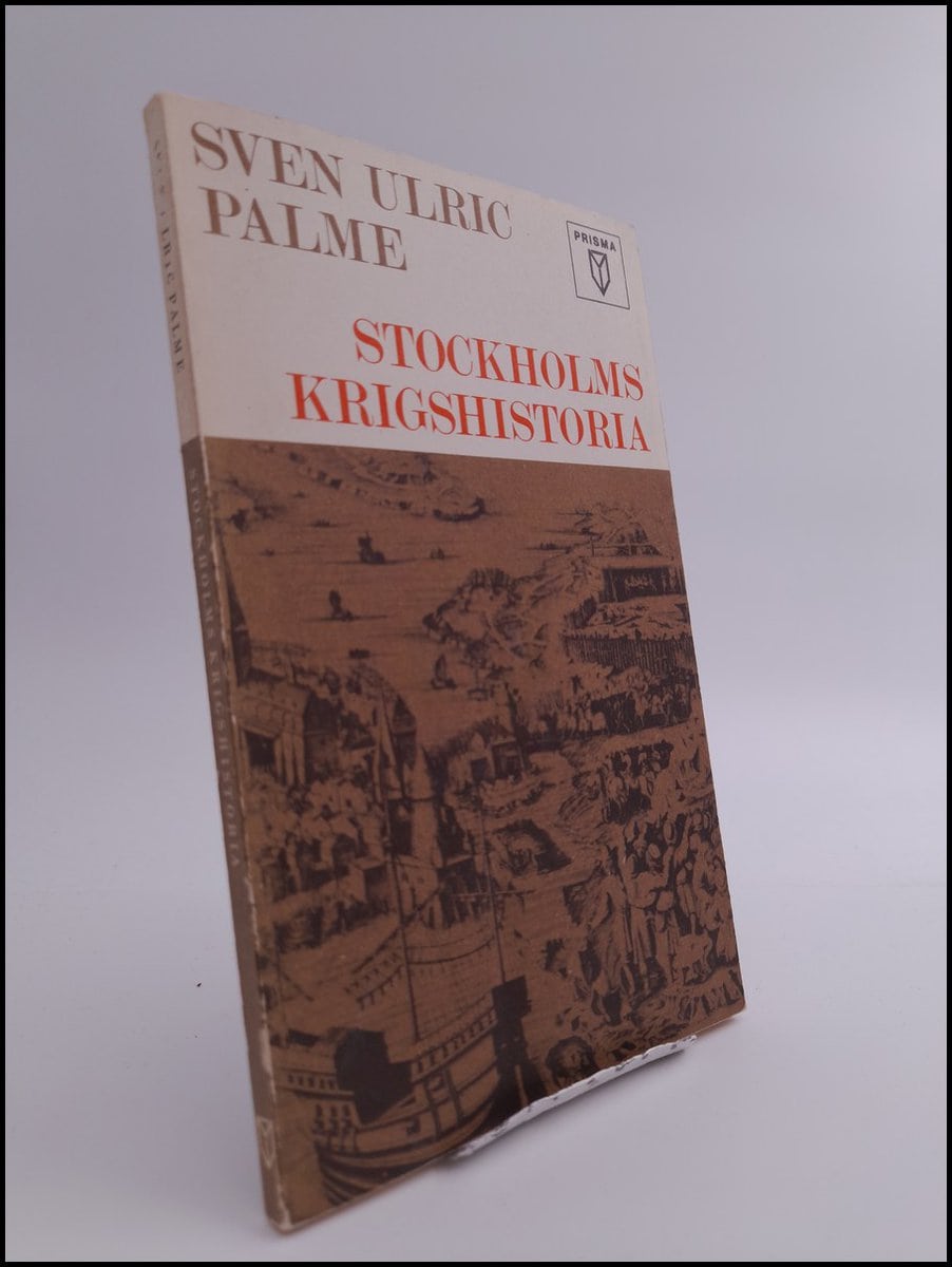 Sven Ulric Palme : Stockholms krigshistoria