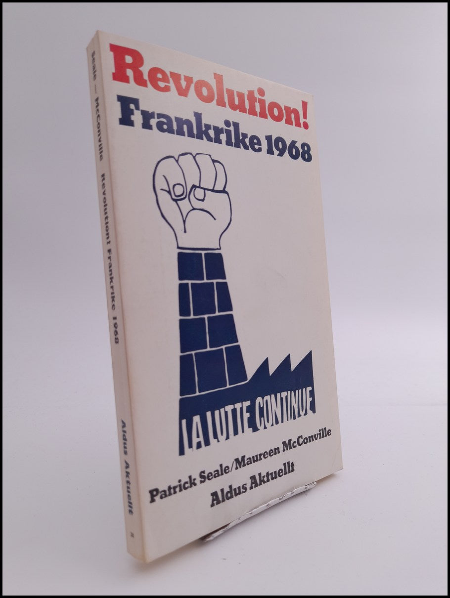 Seale, Patrick ; McConville, Maureen : Revolution! Frankrike 1968