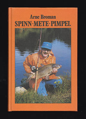 Arne Broman : Spinn, mete, pimpel