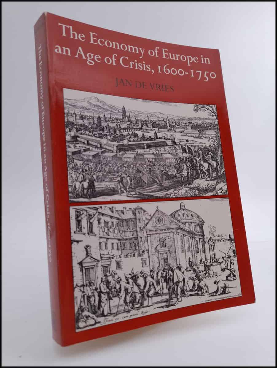 Jan De Vries : Economy of Europe in an age of crisis, 1600-1750
