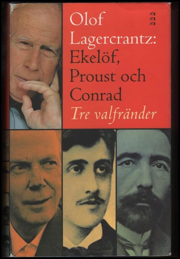 Olof Lagercrantz : Ekelöf, Proust och Conrad