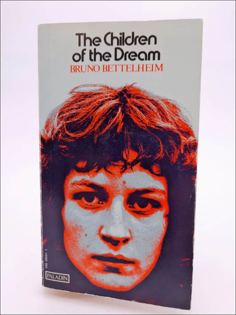 Bruno Bettelheim : The children of the dream