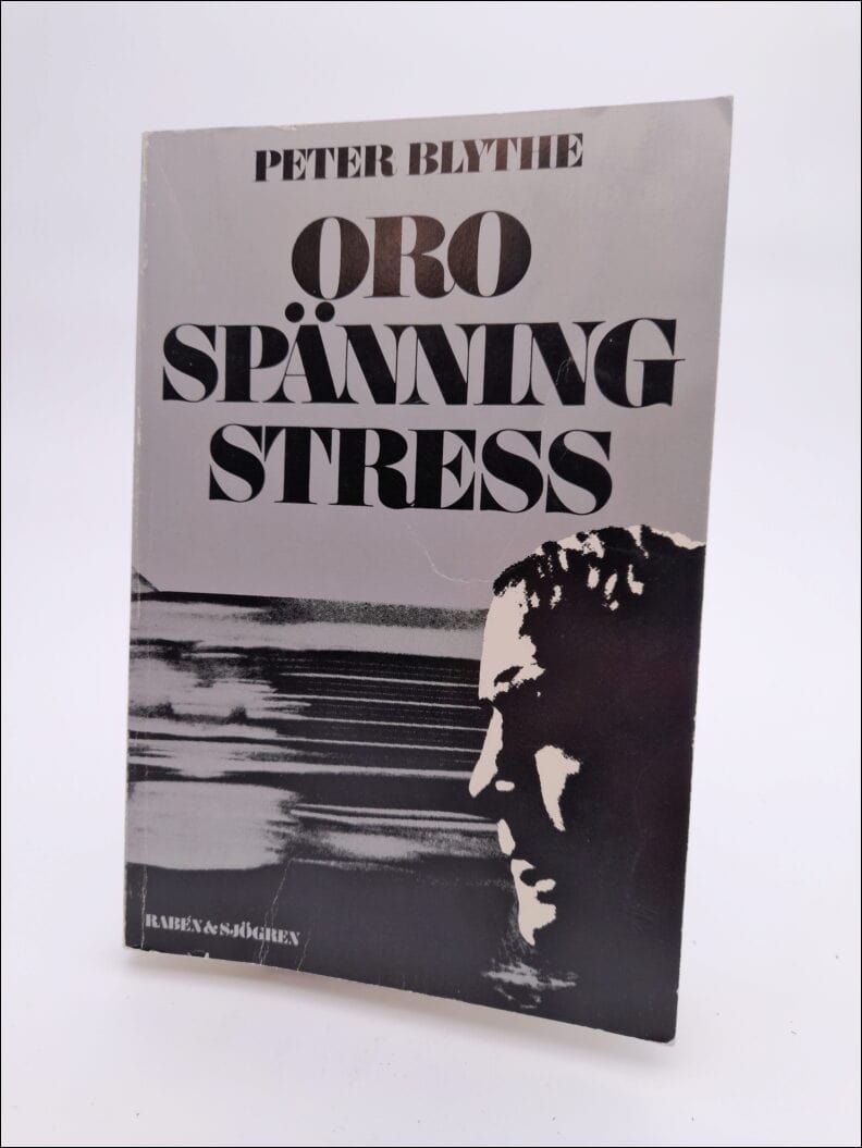 Peter Blythe : Oro, spänning, stress