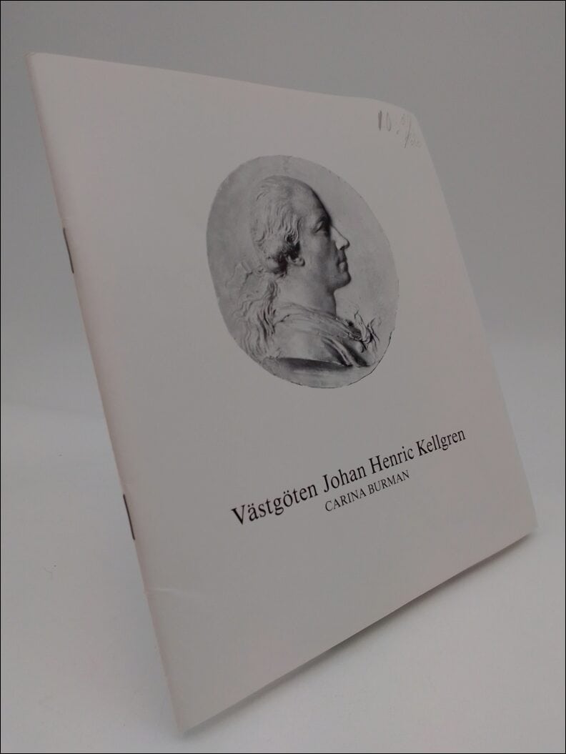 Carina Burman : Västgöten Johan Henric Kellgren