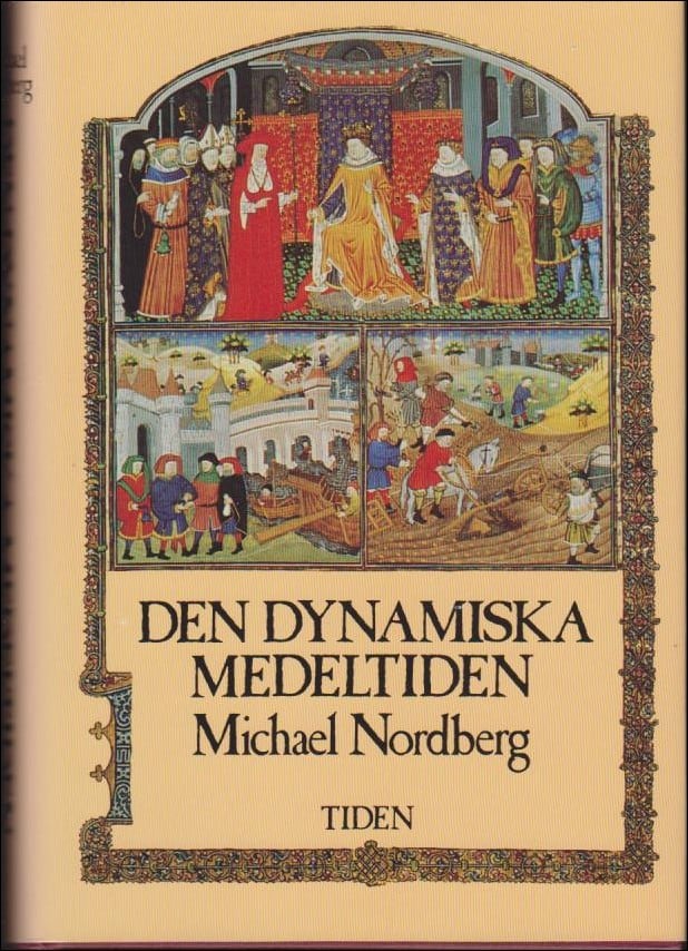 Michael Nordberg : Den dynamiska medeltiden