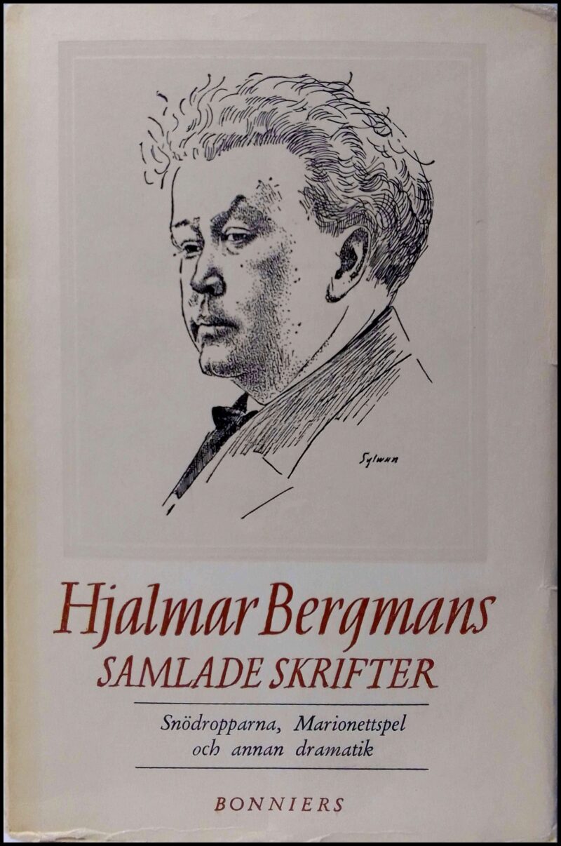 Hjalmar Bergman : Snödropparna, Marionettspel och annan dramatik