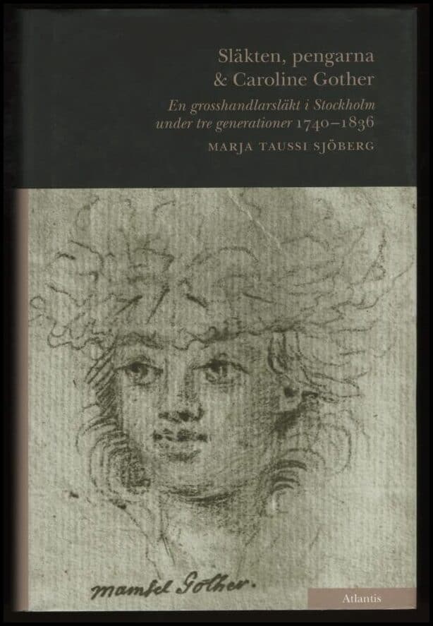 Marja Taussi Sjöberg : Släkten, pengarna och Caroline Gother