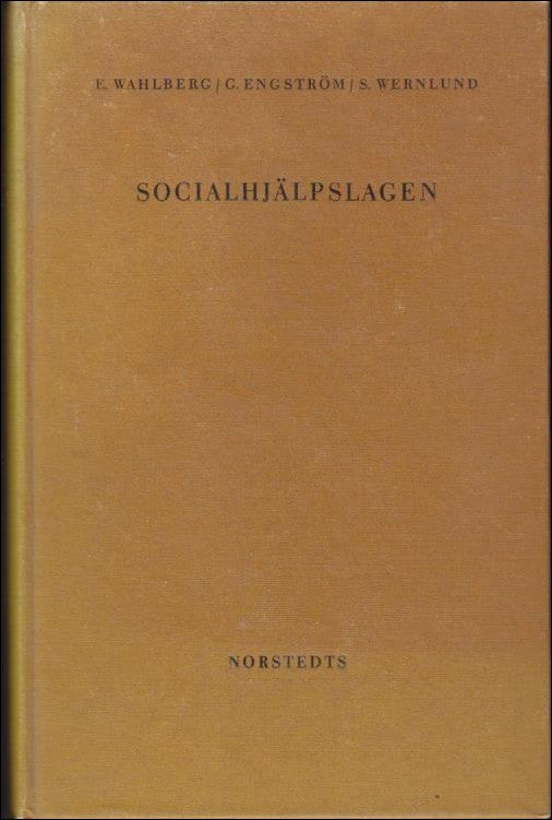 Wahlberg, Eric ; Engström, Gunnar ; Wernlund, Stig : Socialhjälpslagen
