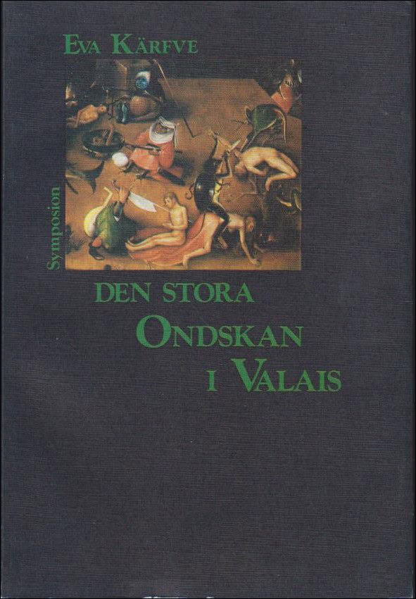 Eva Kärfve : Den stora ondskan i Valais