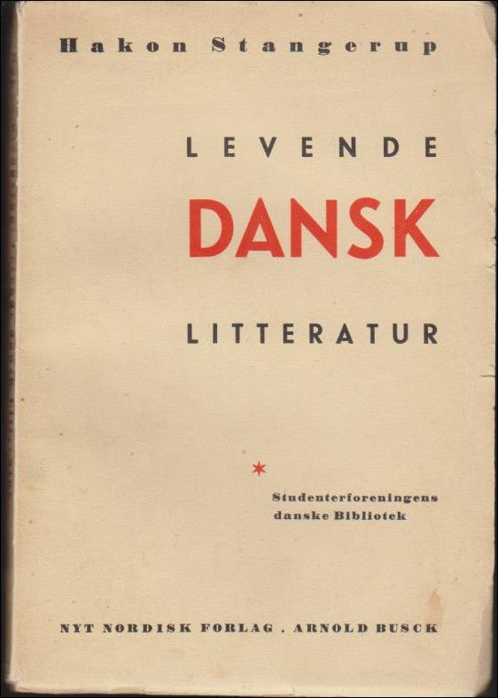 Hakon Stangerup : Levende dansk Litteratur