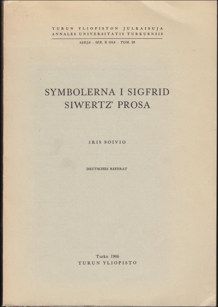 Iris Soivio : Symbolerna i Sigfrid Siwertz prosa
