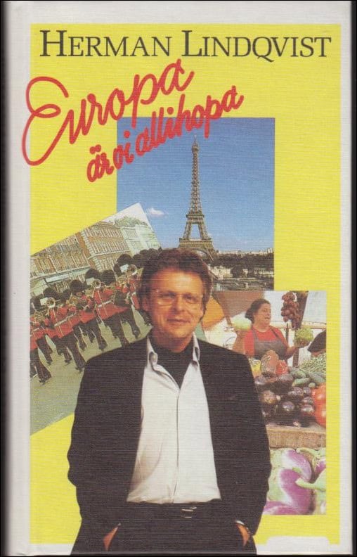 Herman Lindqvist : Europa är vi allihopa