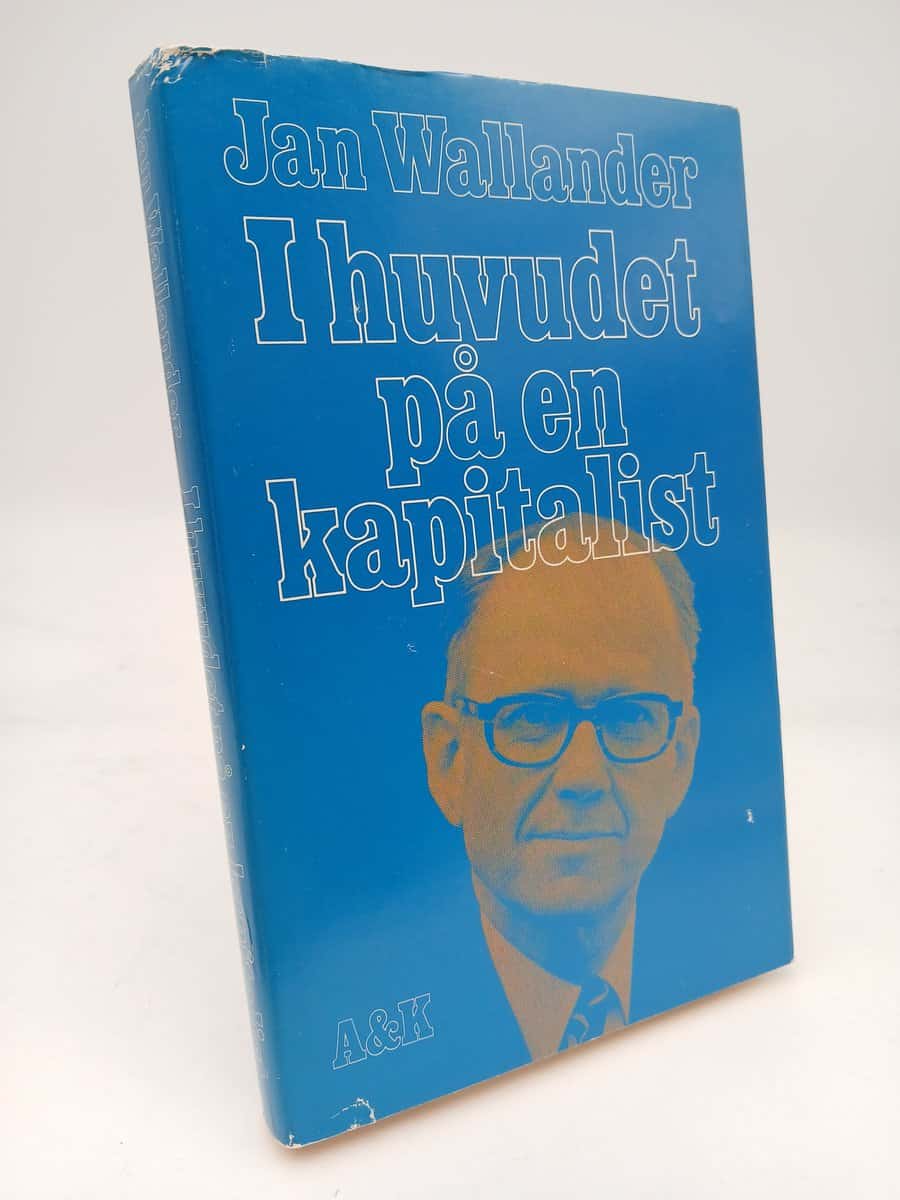 Jan Wallander : I huvudet på en kapitalist